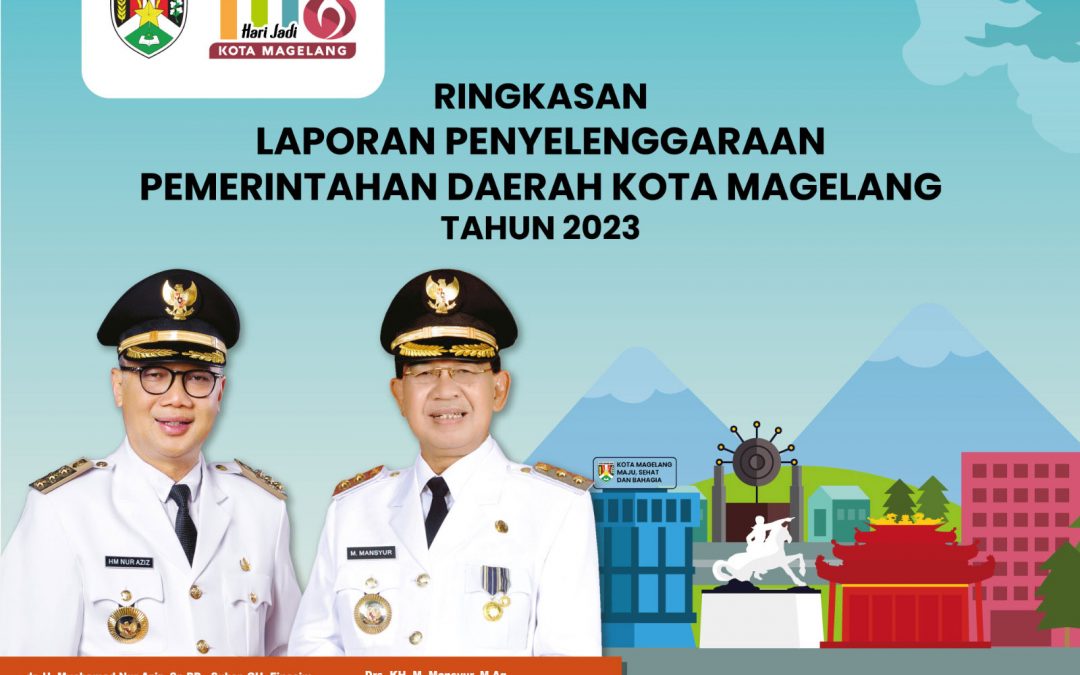 Ringkasan Laporan Penyelenggaraan Pemerintahan Daerah Kota Magelang 2023